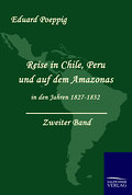 Reise in Chile, Peru und auf dem Amazonas in den J