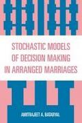 Stochastic Models of Decision Making in Arranged Marriages