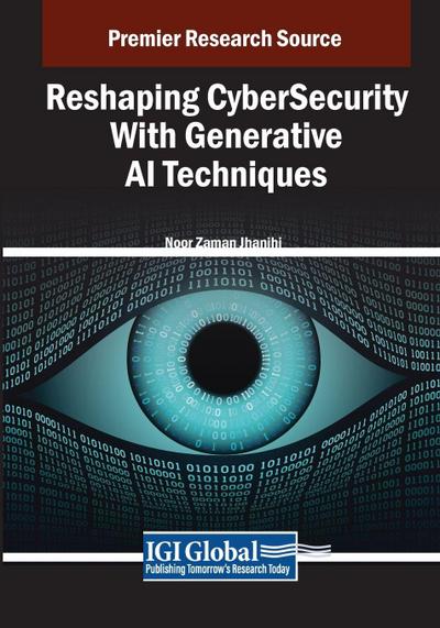 Reshaping CyberSecurity With Generative AI Techniques
