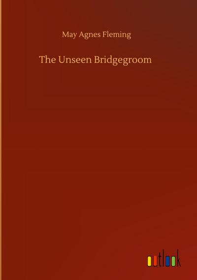 The Unseen Bridgegroom