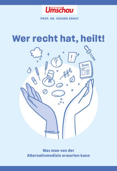 Apotheken Umschau: Wer recht hat, heilt!