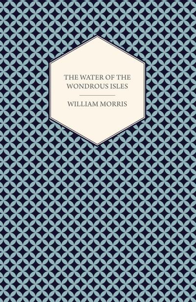The Water of the Wondrous Isles (1897)