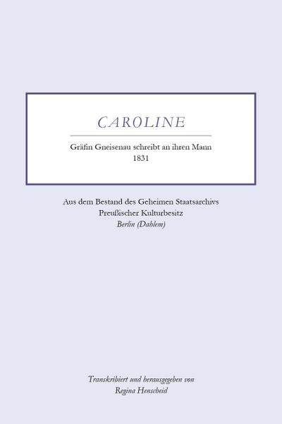 Henscheid, R: Caroline - Gräfin Gneisenau