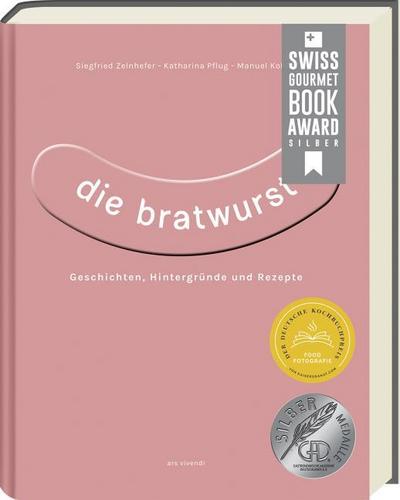 Die Bratwurst - ausgezeichnet mit dem GAD Silber 2023 - Deutscher Kochbuchpreis 2023 Silber