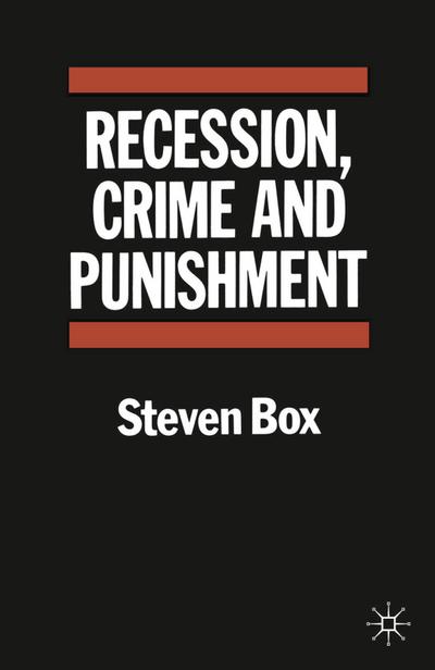 Recession, Crime and Punishment