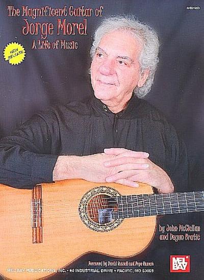 The Magnificent Guitar of Jorge Morel: A Life of Music