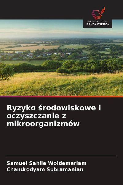 Ryzyko ¿rodowiskowe i oczyszczanie z mikroorganizmów