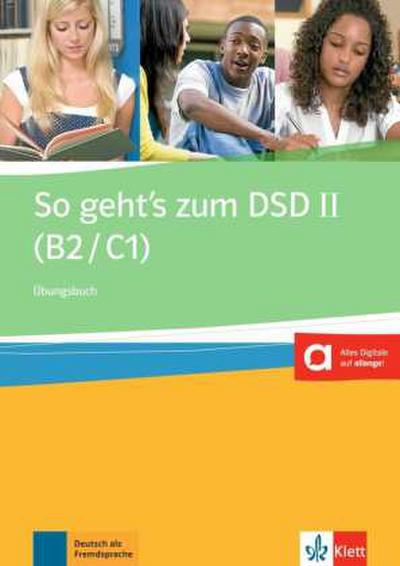 So geht’s zum DSD II (B2/C1) Neue Ausgabe. Übungsbuch