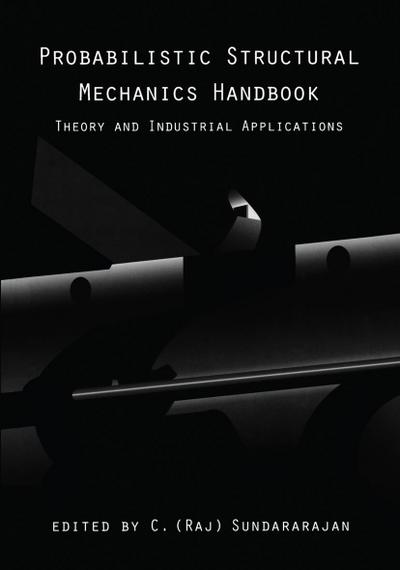 Probabilistic Structural Mechanics Handbook