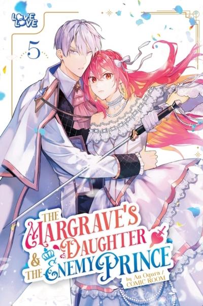 The Margrave’s Daughter & the Enemy Prince, Volume 5