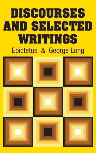 Discourses and Selected Writings - Epictetus