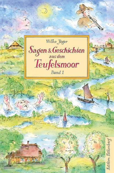 Sagen und Geschichten aus dem Teufelsmoor, Band 1