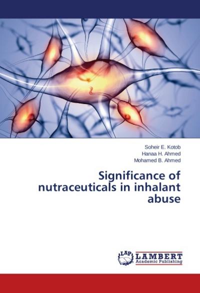 Significance of nutraceuticals in inhalant abuse