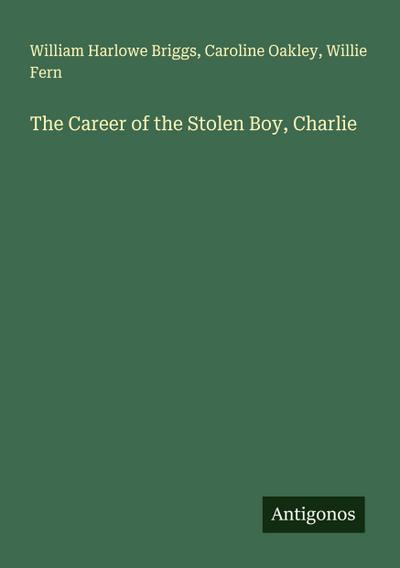 The Career of the Stolen Boy, Charlie