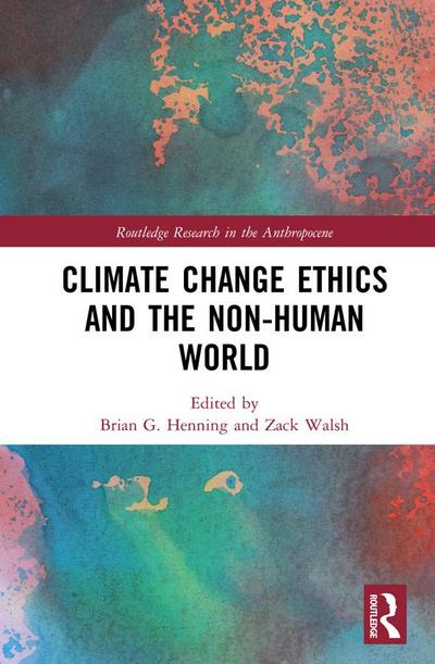 Climate Change Ethics and the Non-Human World