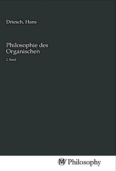 Philosophie des Organischen