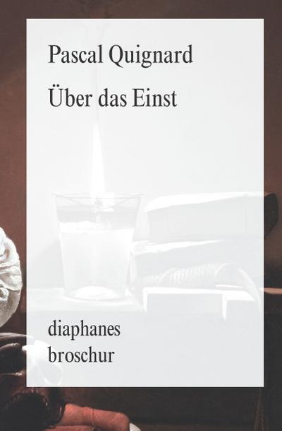 Quignard,Über das Einst