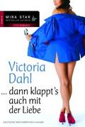 ... dann klappt’s auch mit der Liebe