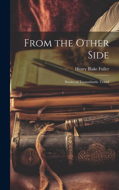From the Other Side: Stories of Transatlantic Travel