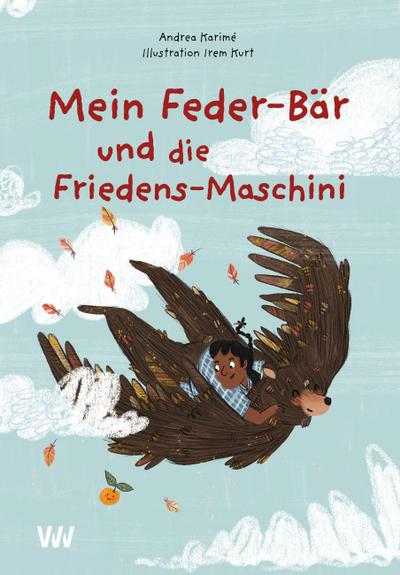 Mein Feder-Bär und die Friedens-Maschini