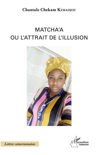 Matcha’a ou l’attrait de l’illusion