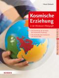 Kosmische Erziehung in der Montessori-Pädagogik von Horst Schaub | Ebook