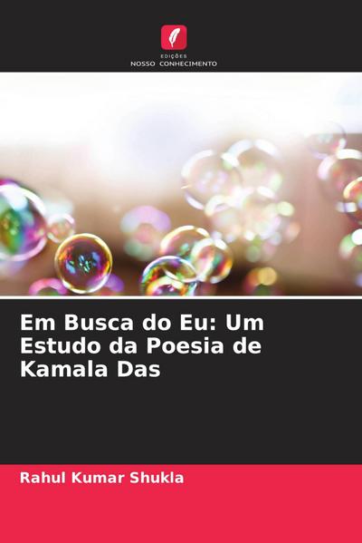 Em Busca do Eu: Um Estudo da Poesia de Kamala Das