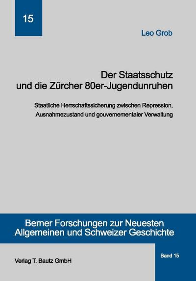 Der Staatsschutz und die Zürcher 80er- Jugendunruhen