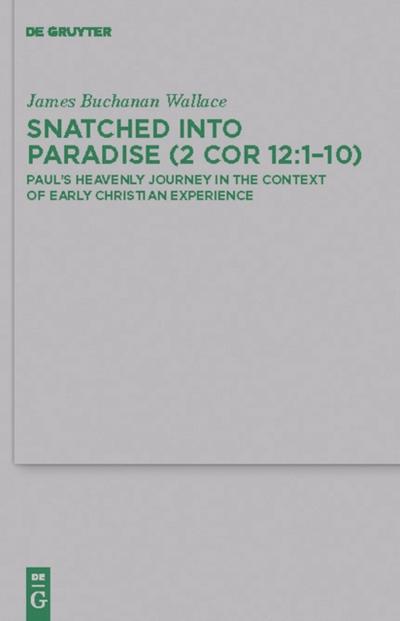 Snatched into Paradise (2 Cor 12:1-10)