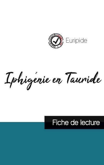 Iphigénie en Tauride de Euripide (fiche de lecture et analyse complète de l’oeuvre)