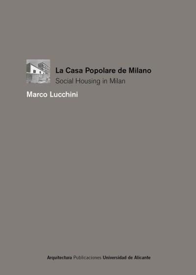 La casa popolare a Milano: Social Housing a Milano