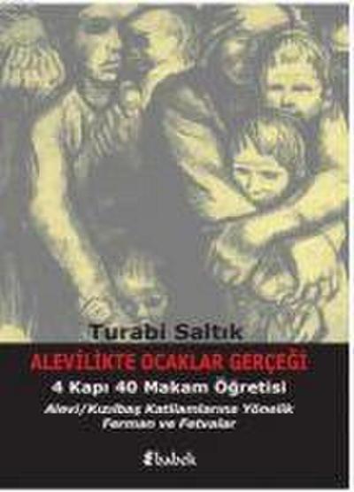 Saltik, T: Alevilikte Ocaklar Gercegi ve 4 Kapi 40 Makam Ögr
