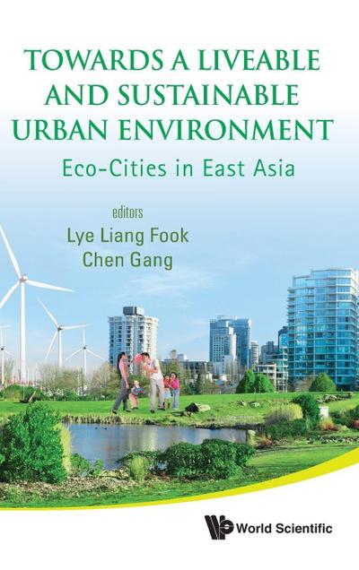 TOWARDS A LIVEABLE AND SUSTAINABLE URBAN ENVIRONMENT