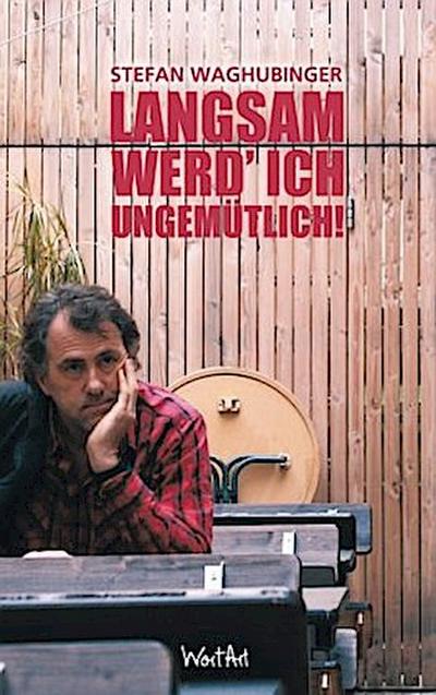 Langsam werd’ ich ungemütlich