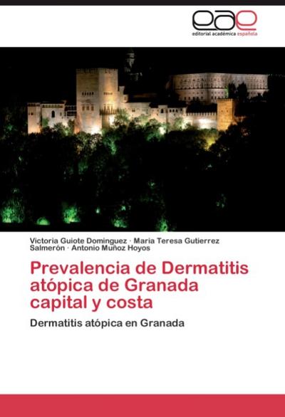 Prevalencia de Dermatitis atópica de Granada capital y costa - Victoria Guiote Dominguez