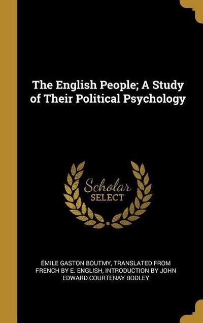 The English People; A Study of Their Political Psychology
