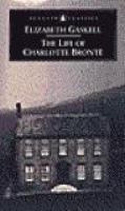 The Life of Charlotte Bronte