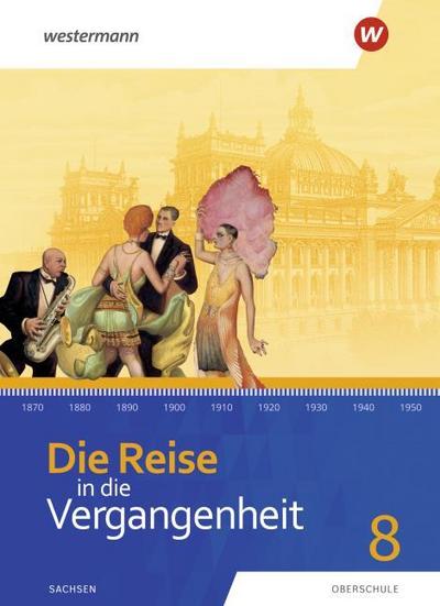 Die Reise in die Vergangenheit - Ausgabe 2020 für Sachsen