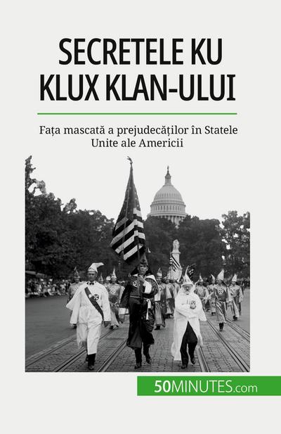 Secretele Ku Klux Klan-ului