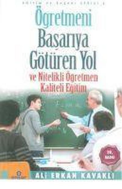Ögretmeni Basariya Götüren Yol ve Nitelikli Ögretmen