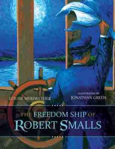 The Freedom Ship of Robert Smalls