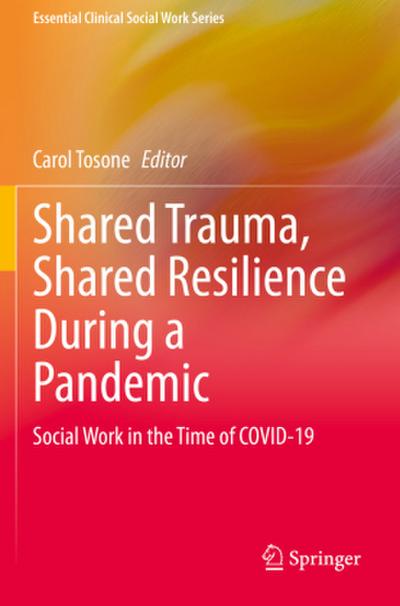 Shared Trauma, Shared Resilience During a Pandemic