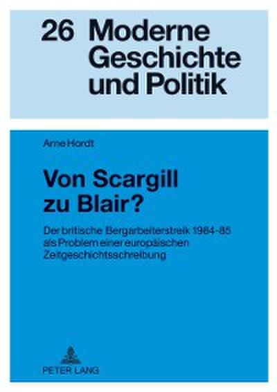 Von Scargill zu Blair?