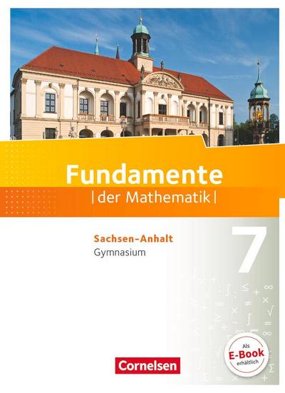 Fundamente der Mathematik 7. Schuljahr Schülerbuch Gymnasium Sachsen-Anhalt