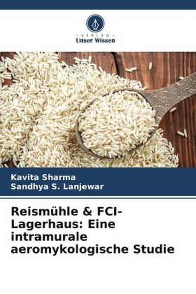 Reismühle & FCI-Lagerhaus: Eine intramurale aeromykologische Studie