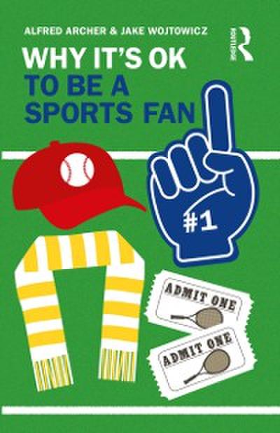 Why It’s OK to Be a Sports Fan