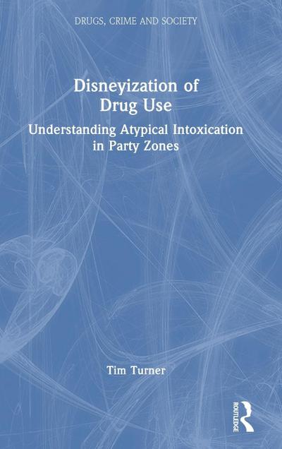 Disneyization of Drug Use