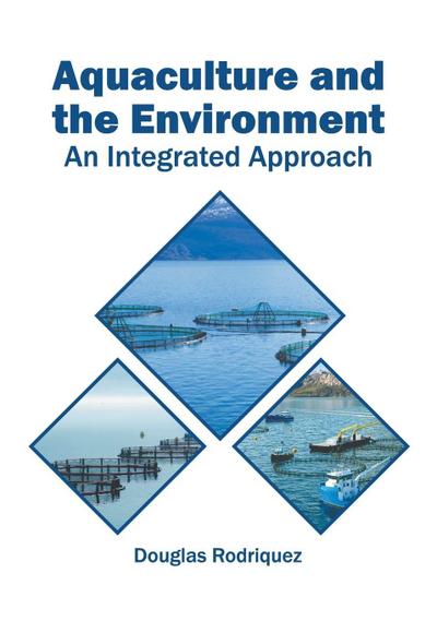 Aquaculture and the Environment: An Integrated Approach