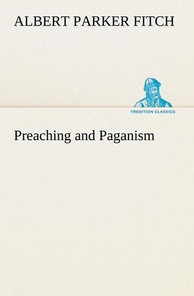 Preaching and Paganism