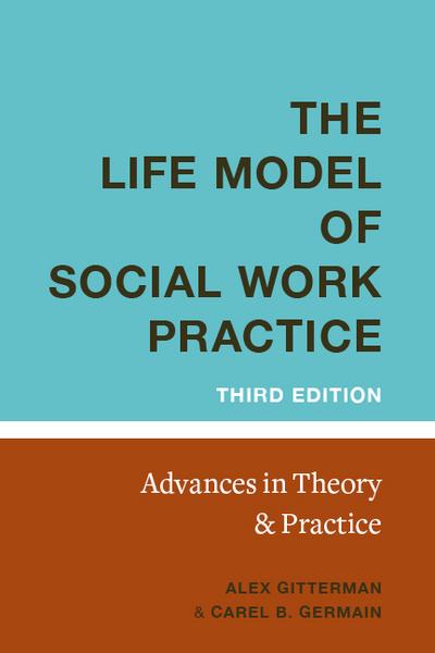 The Life Model of Social Work Practice